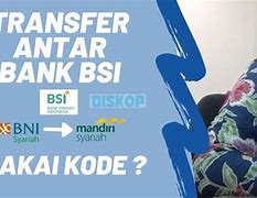 Kode Transfer Bank Mandiri Ke Bank Syariah Indonesia